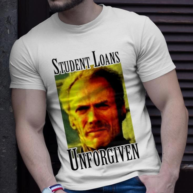 Student Loans Unforgiven Unisex T-Shirt Gifts for Him