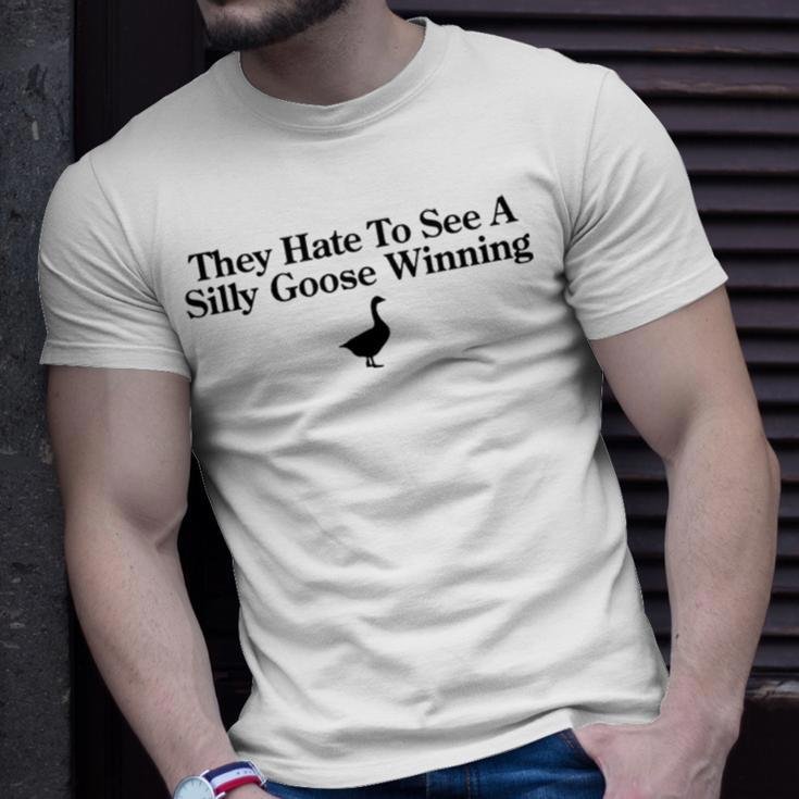 They Hate To See A Silly Goose Winning Unisex T-Shirt Gifts for Him