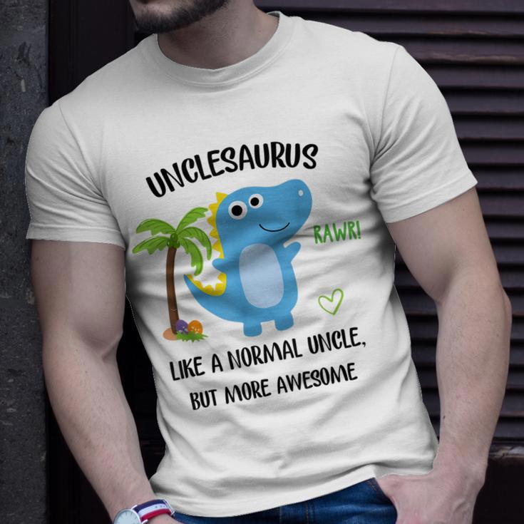 Unclesaurus Normal Uncle But More Awesome Gift For Uncle Gift For Mens Unisex T-Shirt Gifts for Him