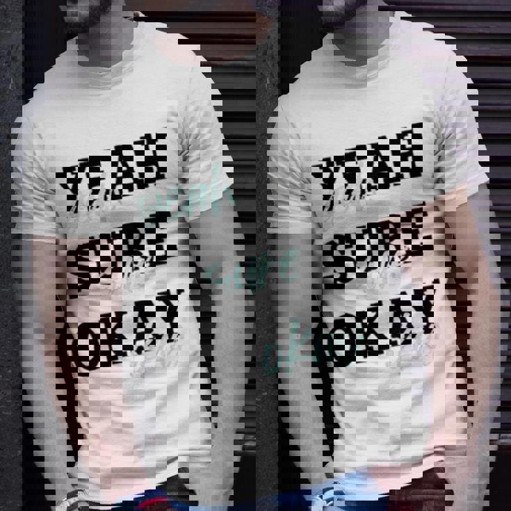 Yeah Sure Okay Kelsea Ballerini Unisex T-Shirt Gifts for Him