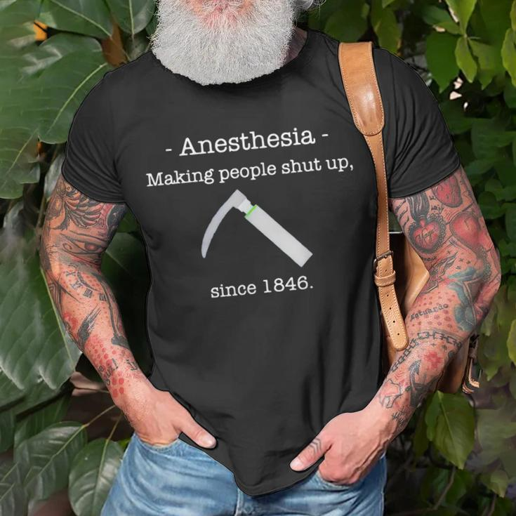 Anesthesia Making People Shut Up Since 1846 Unisex T-Shirt Gifts for Old Men