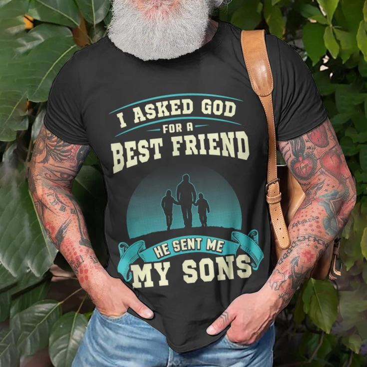 I Asked God For A Best Friend He Sent Me My Sons T-shirt Gifts for Old Men
