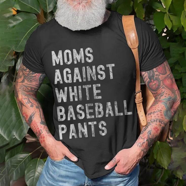 Baseball Mom - Moms Against White Baseball Pants Unisex T-Shirt Gifts for Old Men