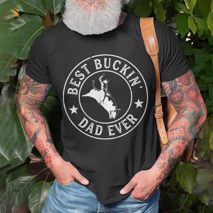 Best Buckin Dad Ever Cowboy Bull Riding Rodeo Funny Gift For Mens Unisex T-Shirt Gifts for Old Men