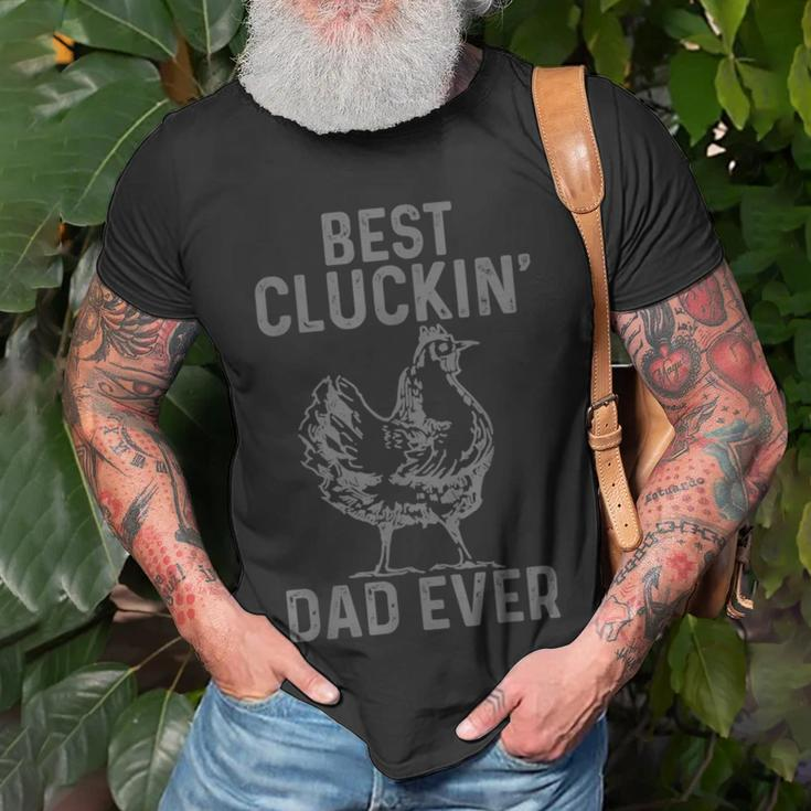 Best Cluckin Dad Ever Chicken Farm Farming Poultry Farmer Gift For Mens Unisex T-Shirt Gifts for Old Men