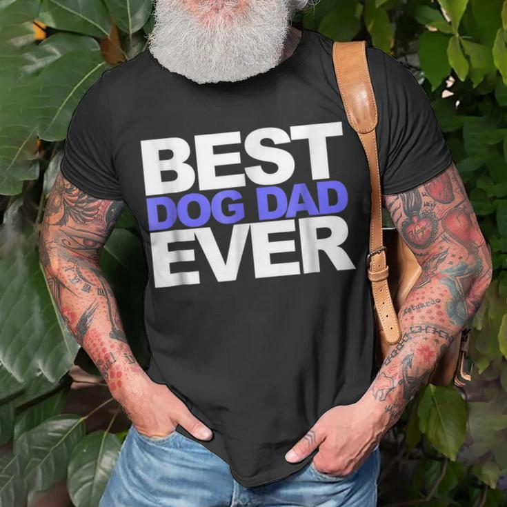 Best Dog Dad EverGift For Dads And Pet Lovers Gift For Mens Unisex T-Shirt Gifts for Old Men