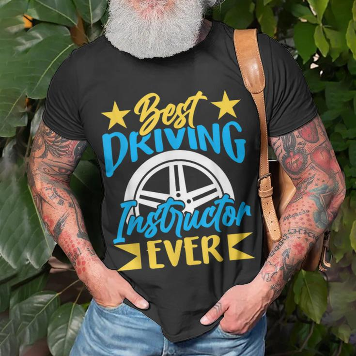 Best Driving Instructor Ever Sayings Drive Teacher Unisex T-Shirt Gifts for Old Men