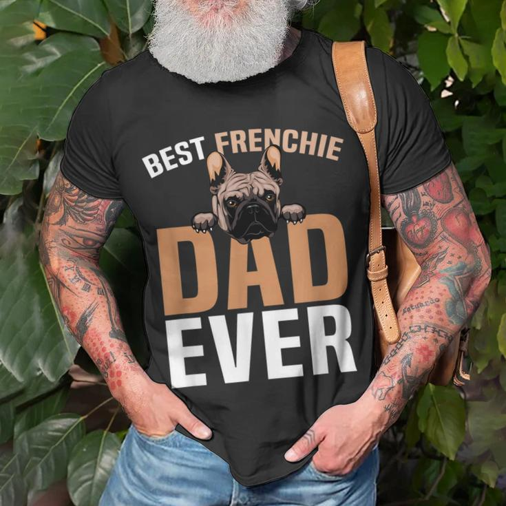 Best Frenchie Dad Ever French Bulldog Cute Gift For Mens Unisex T-Shirt Gifts for Old Men
