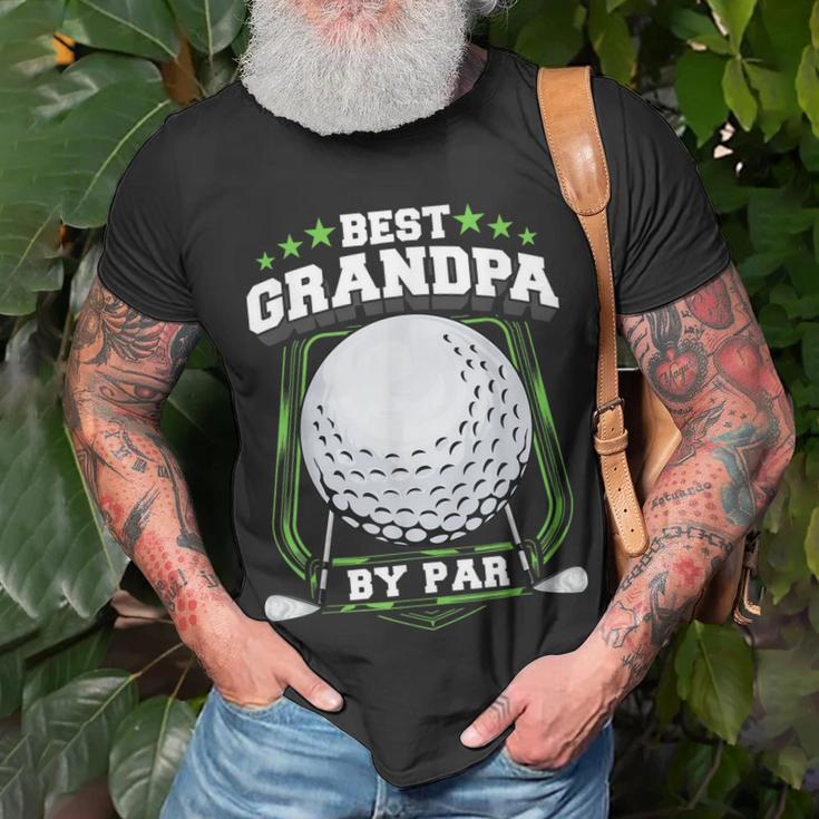Best Grandpa By Par Golf Papa Grandfather Pop Dad Golf Gift Gift For Mens Unisex T-Shirt Gifts for Old Men