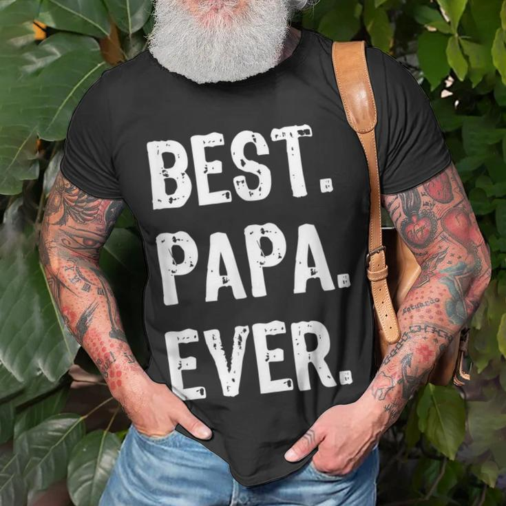 Best Papa Ever Cool Funny Gift Christmas Halloween Gift For Mens Unisex T-Shirt Gifts for Old Men