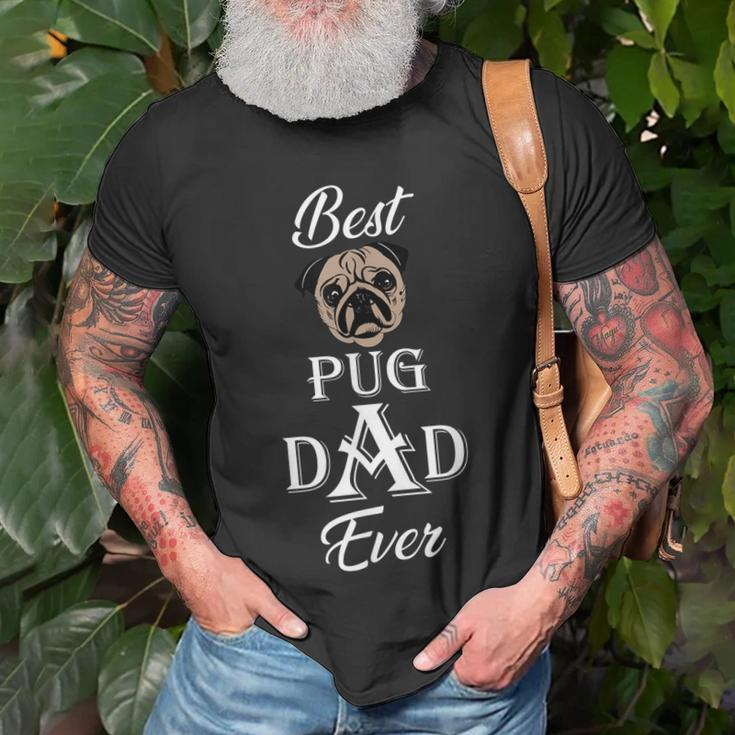 Best Pug Dad Ever Fathers Day Gift For Pug Lovers Gift For Mens Unisex T-Shirt Gifts for Old Men
