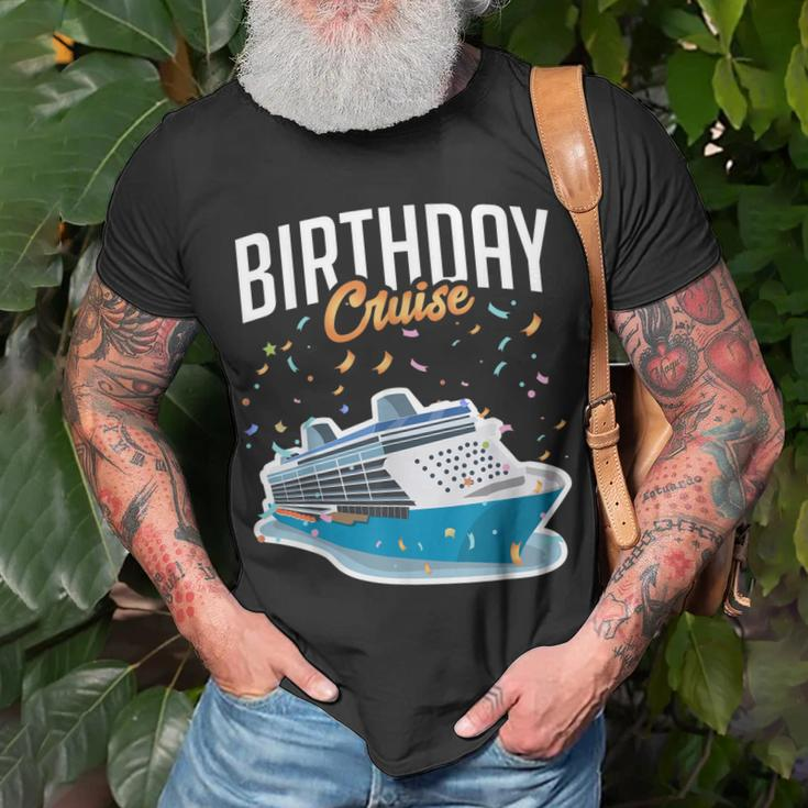 Birthday Cruise Vacation Party Trip Cruise Ship Gift Unisex T-Shirt Gifts for Old Men