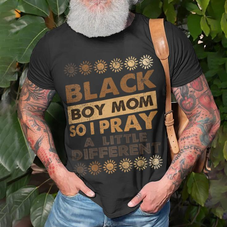 Black Boy Mom So I Pray Little Different Black History Gift For Womens Unisex T-Shirt Gifts for Old Men