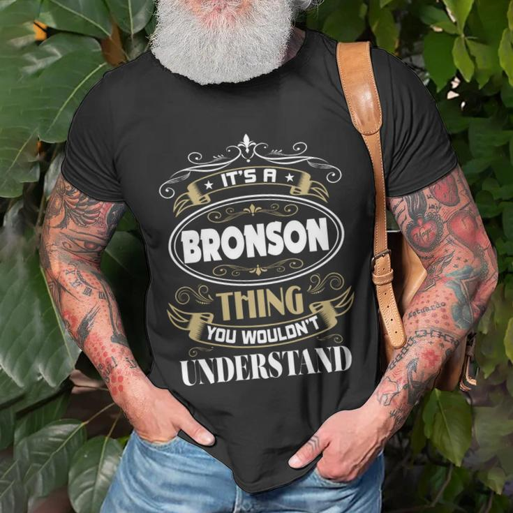 Bronson Thing You Wouldnt Understand Family Name V2 Unisex T-Shirt Gifts for Old Men