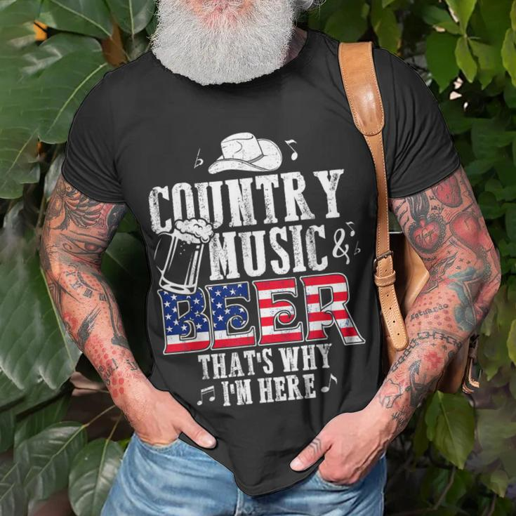 Country Music And Beer Thats Why Im Here Funny Unisex T-Shirt Gifts for Old Men