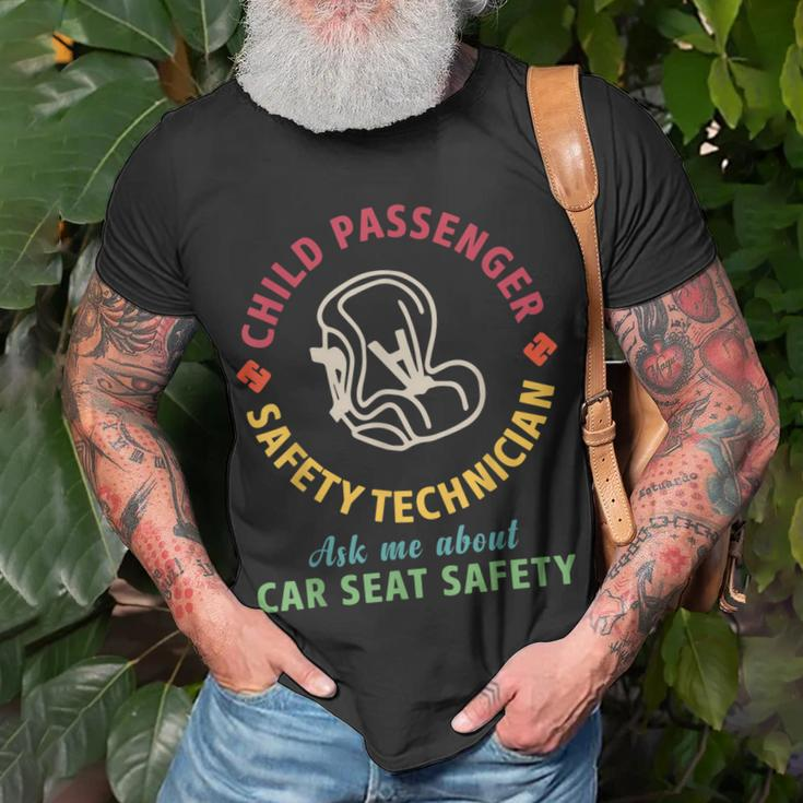 Cpst Child Passenger Safety Technician Car Seat Safety Unisex T-Shirt Gifts for Old Men