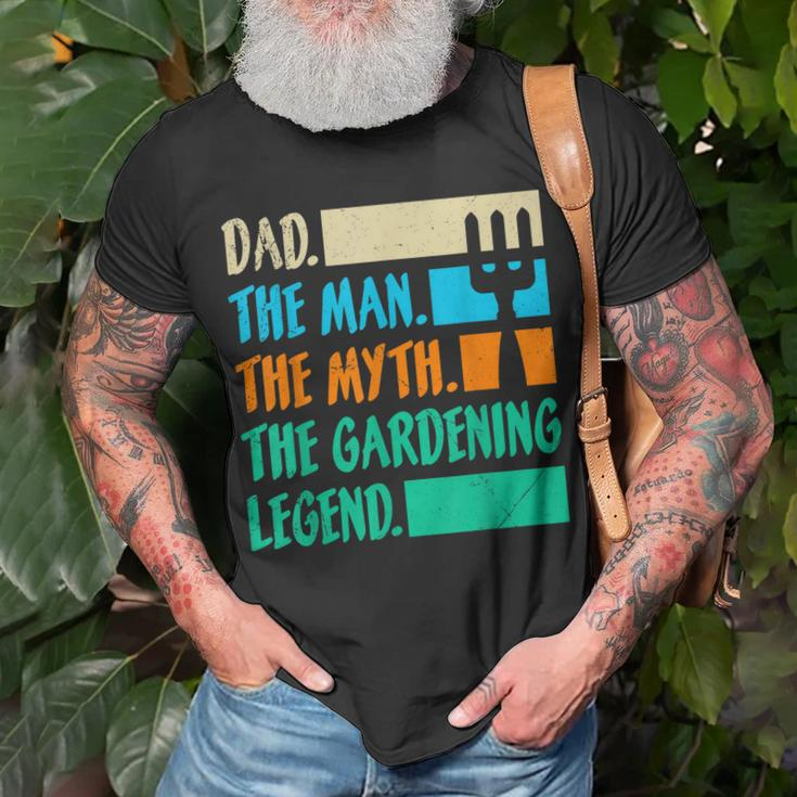 Dad A Man The Myth The Garden Legend Gardening Gift For Mens Unisex T-Shirt Gifts for Old Men