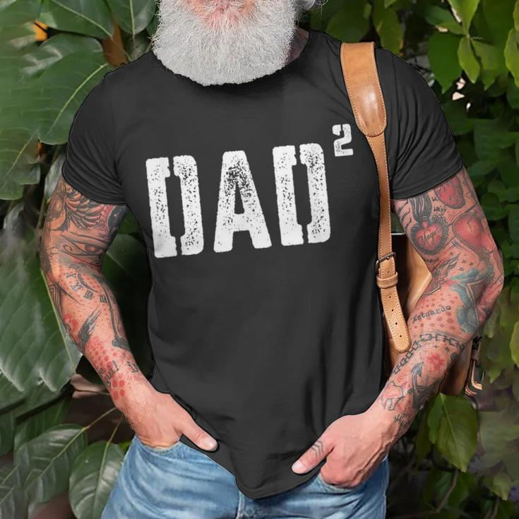 Dad Squared Daddy Of 2 Hilarious Funny Fathers Day Men Gift For Mens Unisex T-Shirt Gifts for Old Men