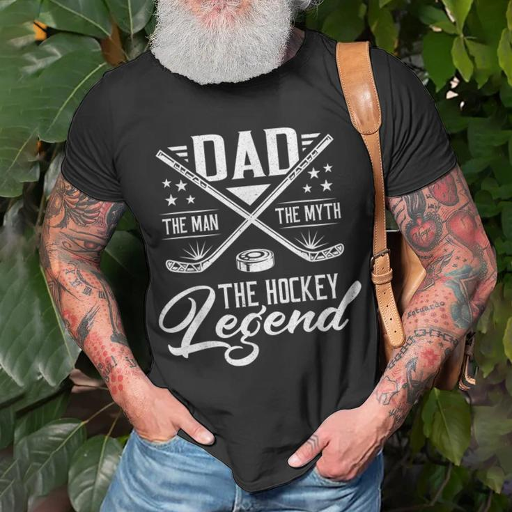 Dad The Man The Myth The Hockey Legend Fathers Day For Dad Unisex T-Shirt Gifts for Old Men