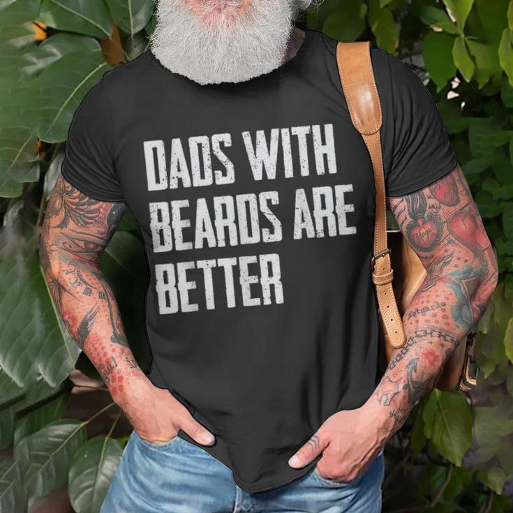 Dads With Beards Are Better Dad Gifts For Men Fathers Day Unisex T-Shirt Gifts for Old Men