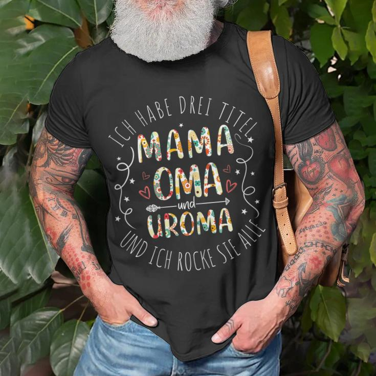 Damen Oma Ich Habe Drei Titel Und Rocke Sie Alle Uroma Mama T-Shirt Geschenke für alte Männer
