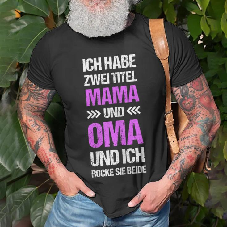 Damen Oma Ich Habe Zwei Titel Mama Und Oma Spruch Lustig T-Shirt Geschenke für alte Männer