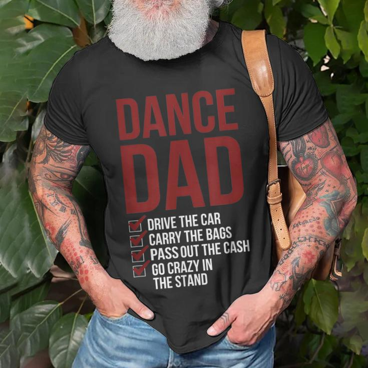Dance Dad Dancing Dad Of A Dancer Father Gift For Mens Unisex T-Shirt Gifts for Old Men