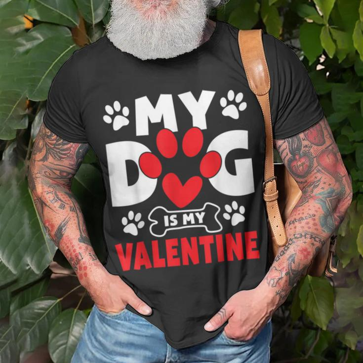 Dogs Dad Mom Valentines Day Gifts My Dog Is My Valentine Unisex T-Shirt Gifts for Old Men