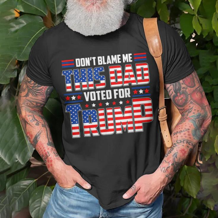 Dont Blame Me This Dad Voted For Trump Support 4Th Of July Unisex T-Shirt Gifts for Old Men
