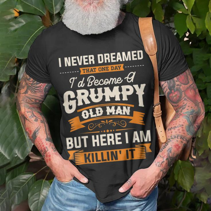 I Never Dreamed That Id Become A Grumpy Old Man Grandpa T-Shirt Gifts for Old Men