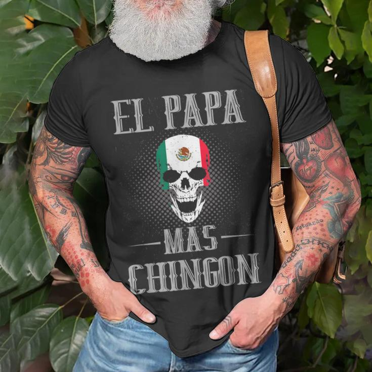 El Papa Mas Chingon Best Mexican Dad And Husband Gift For Men Unisex T-Shirt Gifts for Old Men