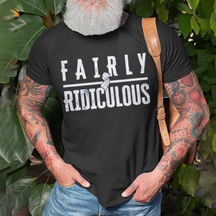 Fairly Ridiculous Unisex T-Shirt Gifts for Old Men