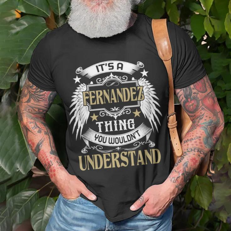 First Last Name Its Fernandez Thing Unisex T-Shirt Gifts for Old Men