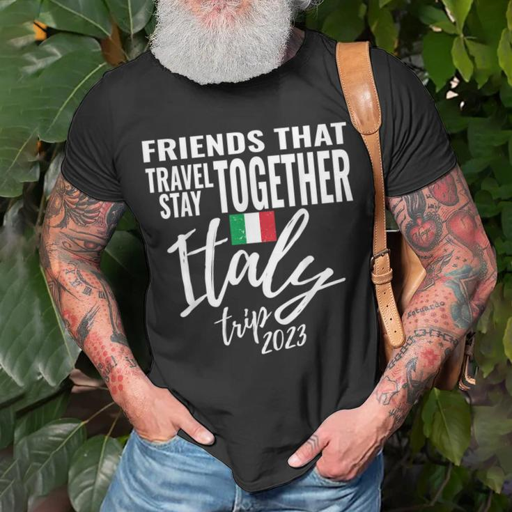 Friends That Travel Together Italy Girls Trip 2023 Group Unisex T-Shirt Gifts for Old Men