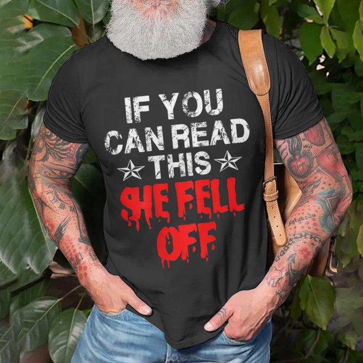 Funny MotorcycleIf You Can Read This She Fell Off Gift For Mens Unisex T-Shirt Gifts for Old Men
