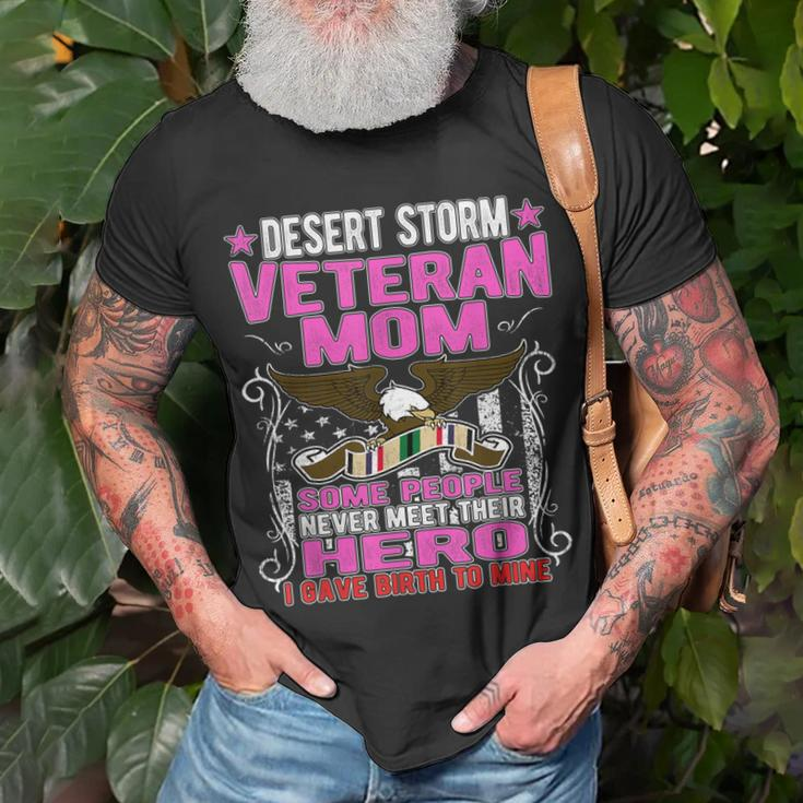 I Gave Birth To Mine - Desert Storm Veteran Mom Mother T-shirt Gifts for Old Men