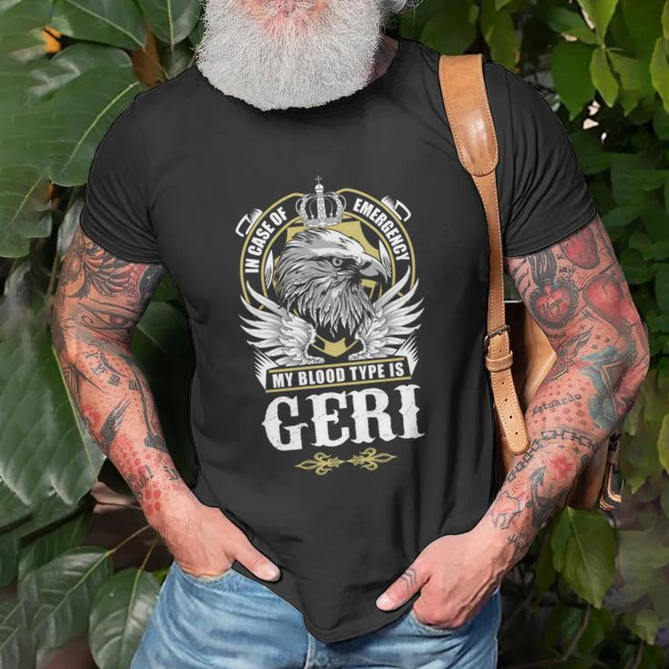 Geri Name - In Case Of Emergency My Blood Unisex T-Shirt Gifts for Old Men