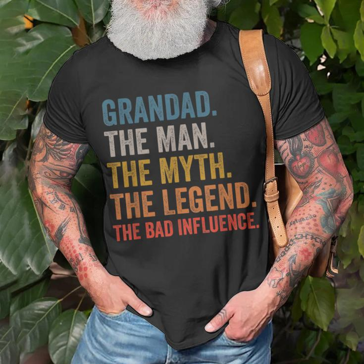 Grandad The Man The Myth The Legend The Bad Influence Gift For Mens Unisex T-Shirt Gifts for Old Men