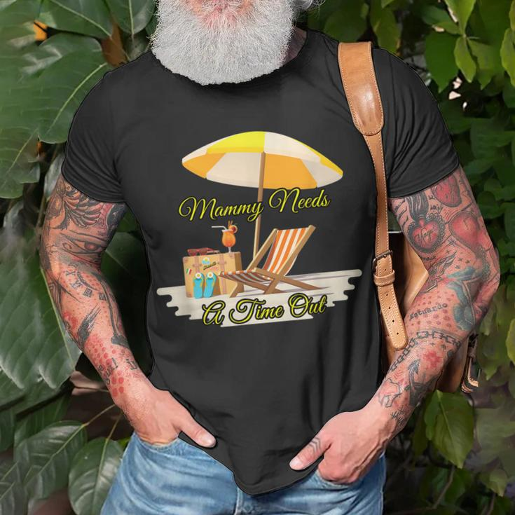 Grandma Needs A Timeout On The Beach With An Adult Beverage Unisex T-Shirt Gifts for Old Men