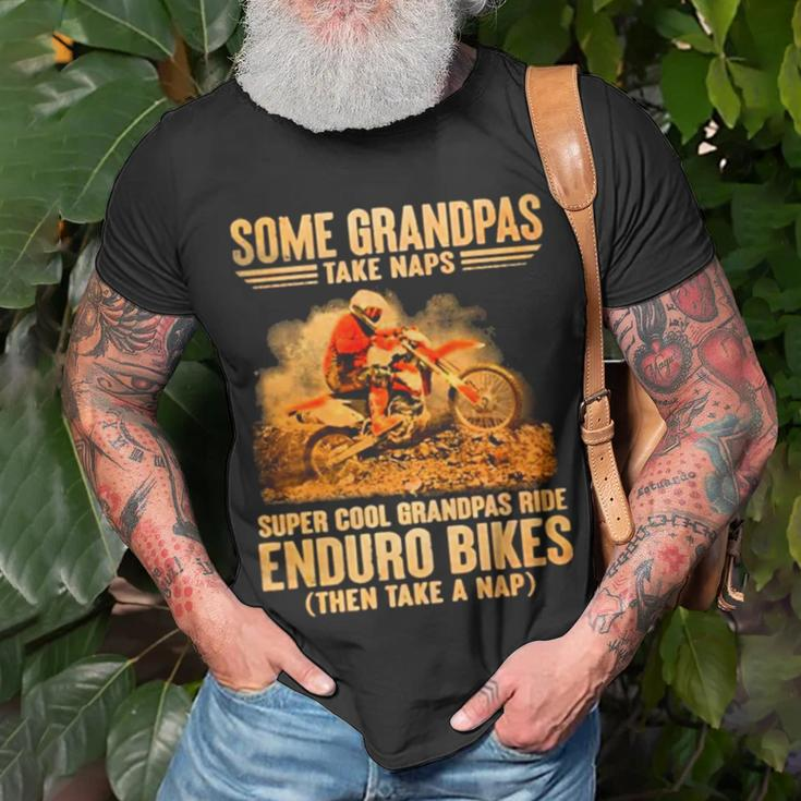Grandpas Take Naps Dga 127 Super Cool Grandpas Ride Enduro Bike Then Take A Nap Unisex T-Shirt Gifts for Old Men