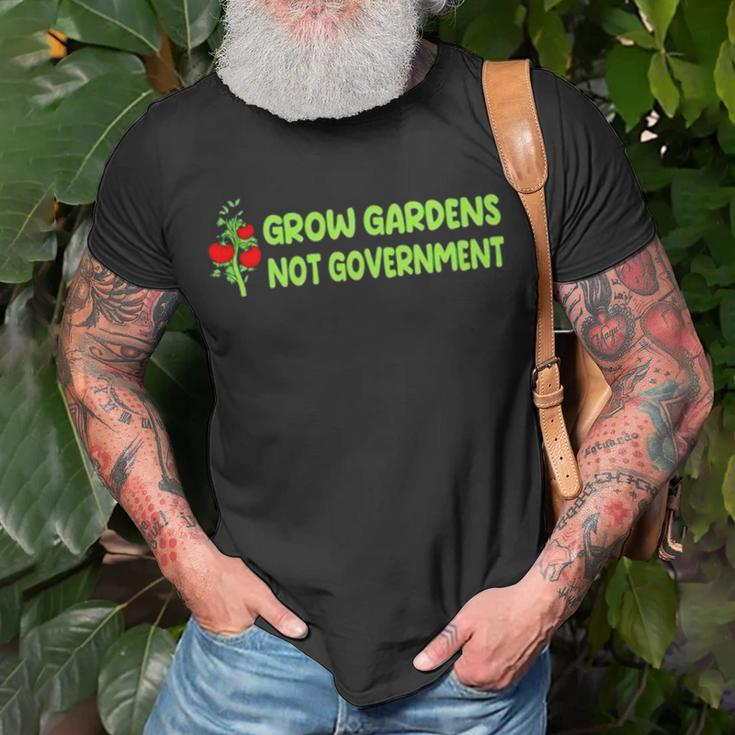Grow Gardens Not Government Unisex T-Shirt Gifts for Old Men