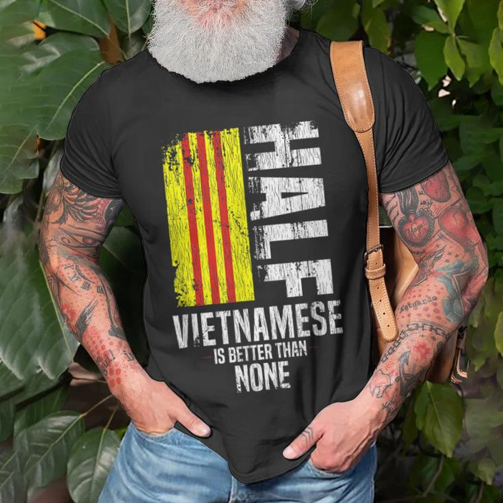 Half Vietnamese Is Better Than None Vietnamese Flag T-shirt Gifts for Old Men