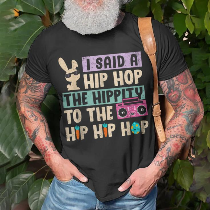 Happy Easter I Said A Hip Hop The Hippity To The Hip Hip Hop Unisex T-Shirt Gifts for Old Men