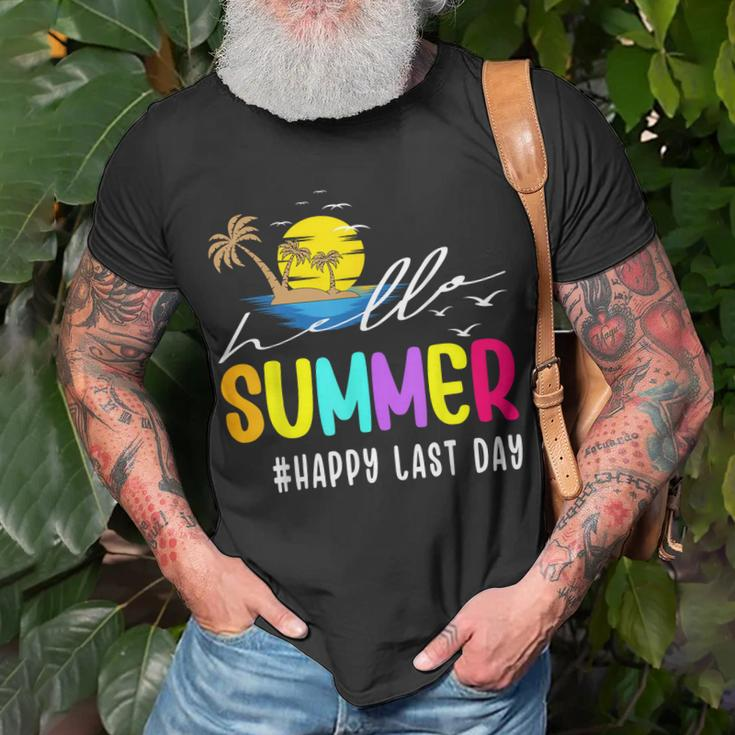 Happy Last Day Of School Teacher Student Hello Summer Gifts Unisex T-Shirt Gifts for Old Men