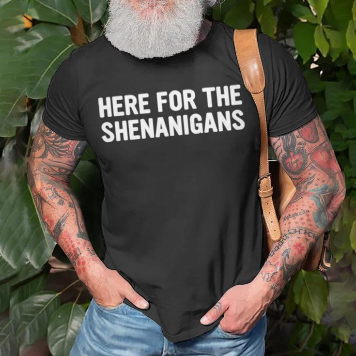 Here For The Shenanigans Unisex T-Shirt Gifts for Old Men