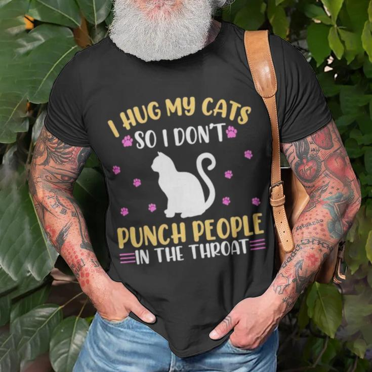 Hot Cat I Hug My Cats So I Don’T Punch People In The Throat Unisex T-Shirt Gifts for Old Men