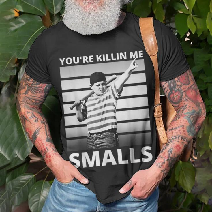Humor Dad Saying Youre Killing Me Smalls Unisex T-Shirt Gifts for Old Men