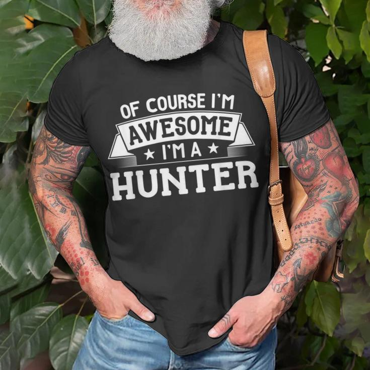 Hunter First Or Last Name - Of Course Im Awesome Unisex T-Shirt Gifts for Old Men