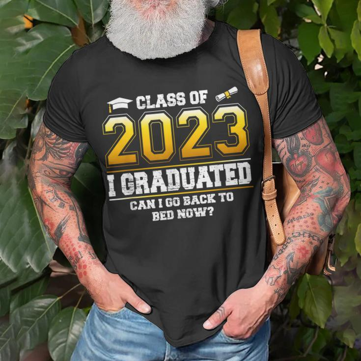 I Graduated Can I Go Back To Bed Now Funny Class Of 2023 Unisex T-Shirt Gifts for Old Men