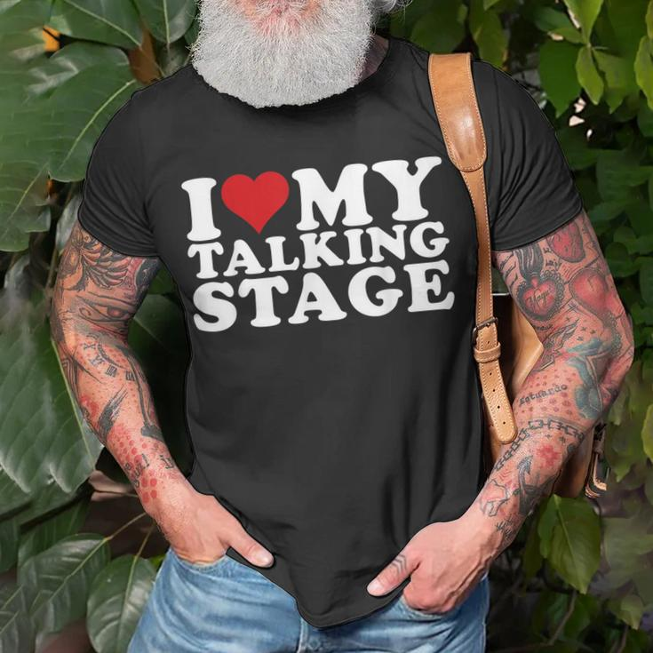 I Heart My Talking Stage I Love My Talking Stage Unisex T-Shirt Gifts for Old Men